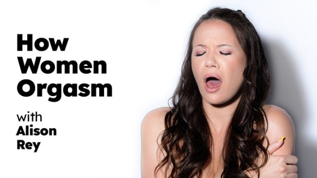 Feel The Pulse: Alison Rey’s Dirty Guide To How Women Really Cum